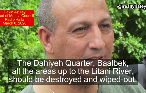 Thumbnail preview image for the video titled: David Azulay: "The Dahyeh Quarter, Baalbek, all the areas up to the Litani River, should be destroyed and wiped-out."